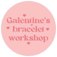 Load image into Gallery viewer, Galentine’s Bracelet Workshop 7th February