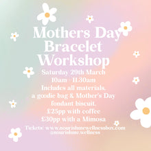 Load image into Gallery viewer, Mother’s Day Bracelet Workshop | Coffee Option Sunday 22nd March at The Crown