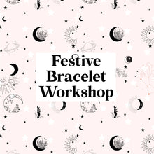 Load image into Gallery viewer, Festive Bracelet Workshop 11th December at Lando’s