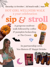 Load image into Gallery viewer, Sip & Stroll Hot Girl Wellness Walk 31st October