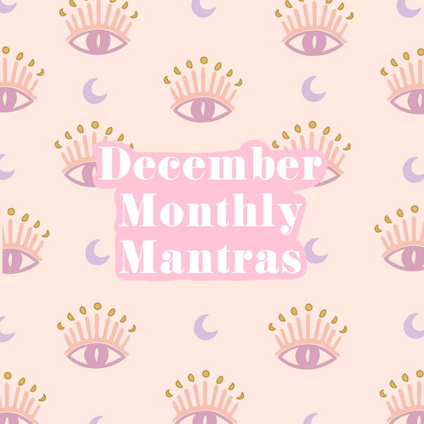 December Monthly Mantras