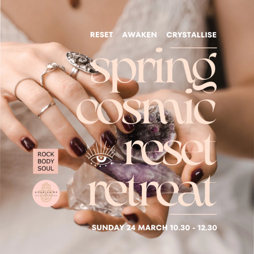 Spring Cosmic Reset Retreat 24th March