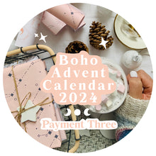 Load image into Gallery viewer, Boho Advent Calendar Payment 3
