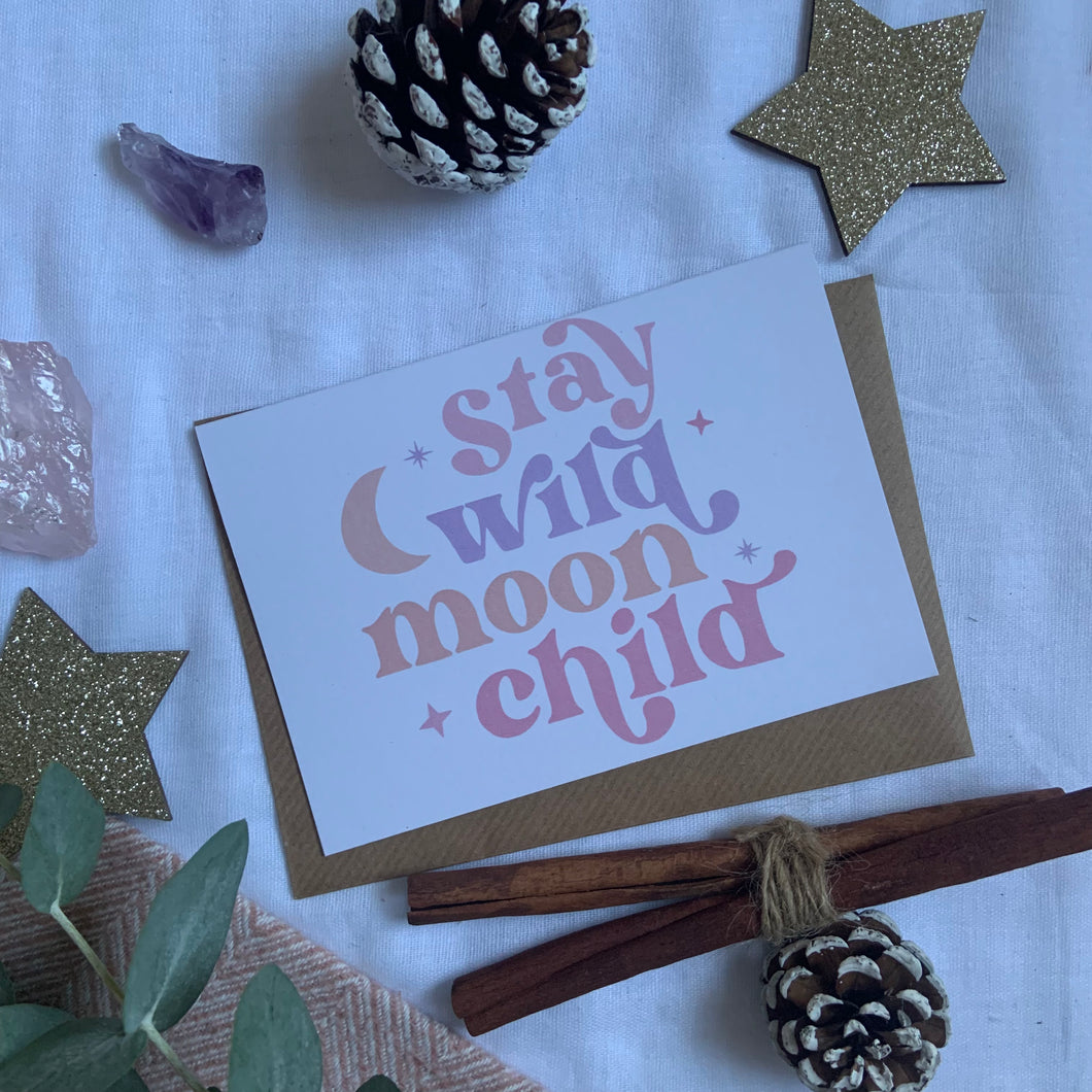 Stay Wild Moon Child Card